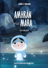Load image into Gallery viewer, Amhran na Mara (Song of the Sea Irish Language) - Picturebook